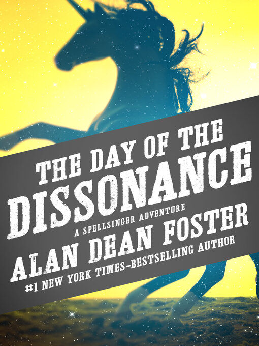 Title details for The Day of the Dissonance by Alan Dean Foster - Available